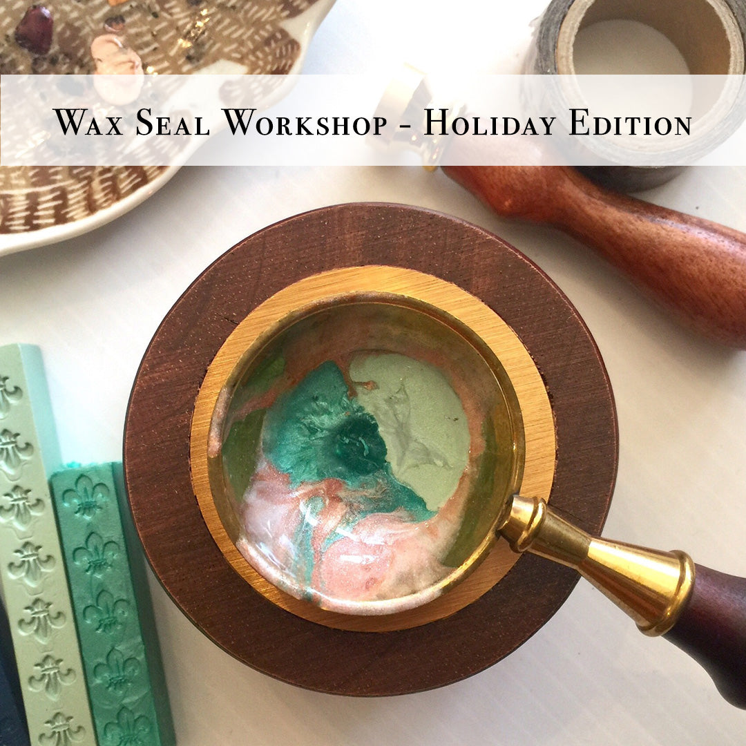 Wax Seal Techniques Workshop HOLIDAY